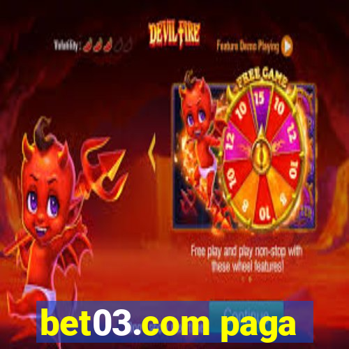 bet03.com paga